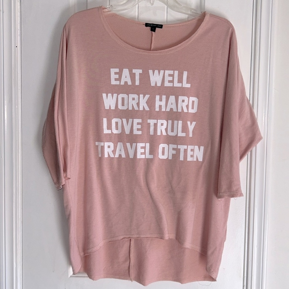 Pink lightweight 3/4” sweatshirt with fun quotes on front. Super comfy